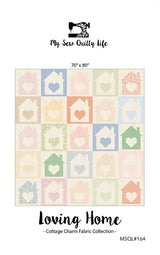 Loving Home Quilt Pattern by My Sew Quilty Life