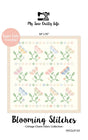 Blooming Stitches Quilt Pattern by My Sew Quilty Life