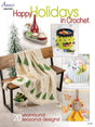 Happy Holidays in Crochet by Annie's
