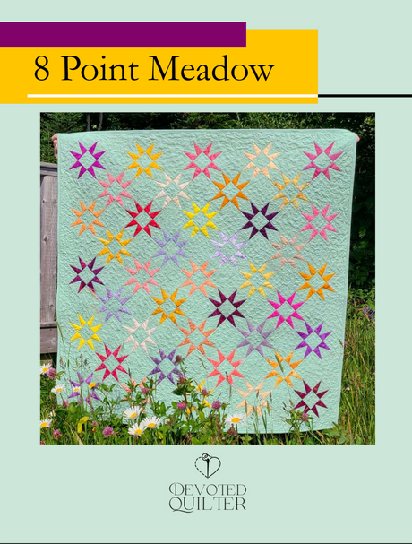 8 Point Meadow Downloadable Pattern by Devoted Quilter