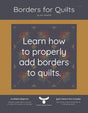 Back of the Borders for Quilts Downloadable Pattern by Crafty Moose Quilts
