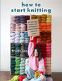 How To Start Knitting by Search Press USA