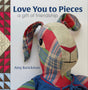Love You To Pieces: A Gift of Friendship by Amy Barickman