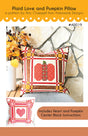 Plaid Love and Pumpkin Pillow by Ameroonie Designs