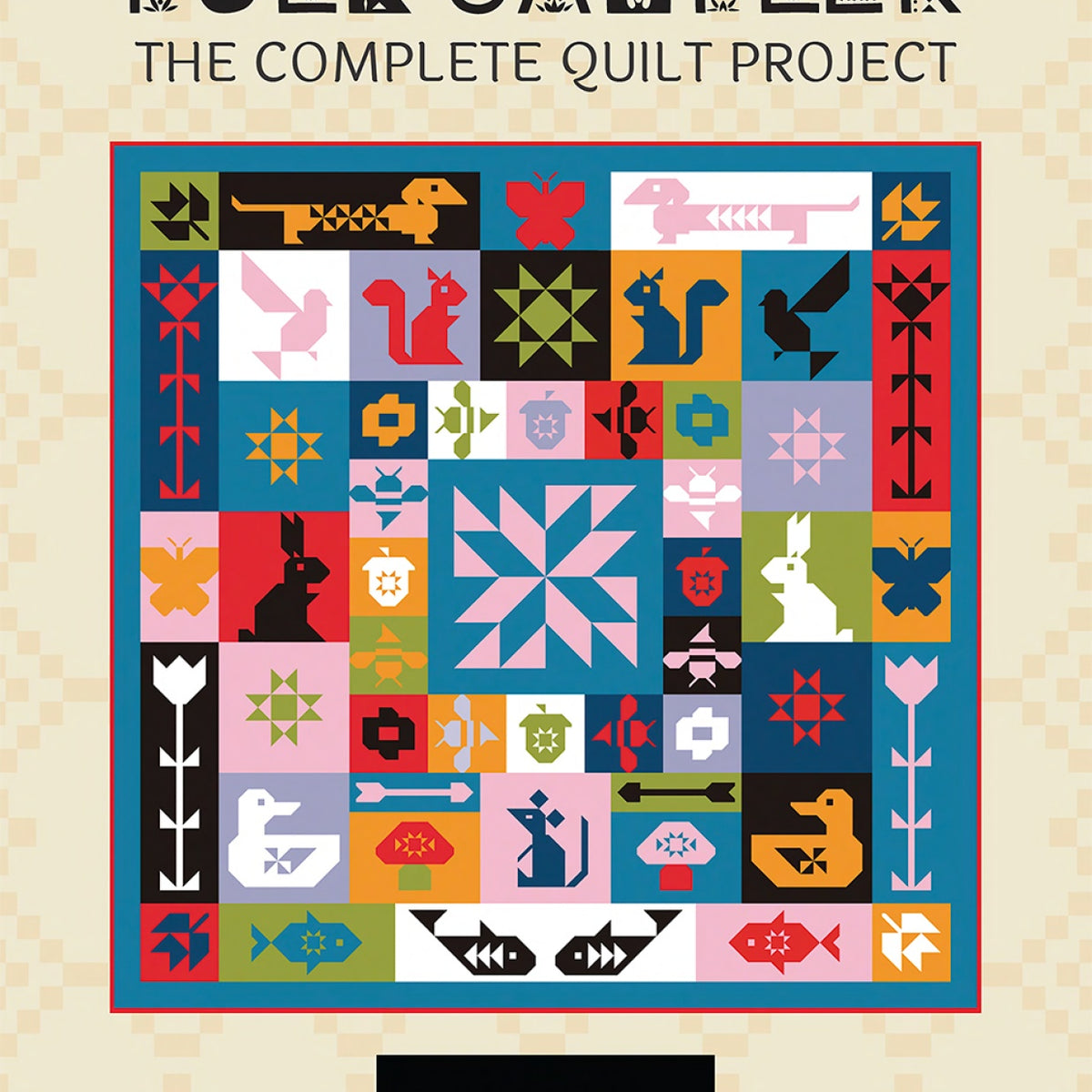 Folk Sampler - The Complete Quilt Project Quilt Pattern – Quilting ...