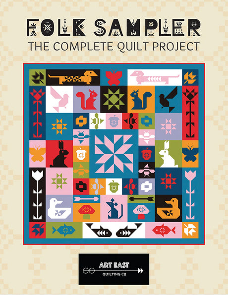 Folk Sampler - The Complete Quilt Project Quilt Pattern by Art East Quilting CO