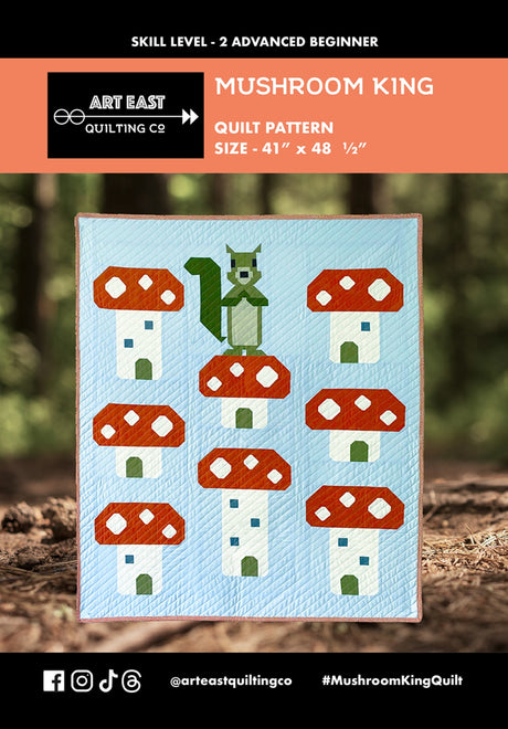 Mushroom King Quilt Pattern by Art East Quilting CO