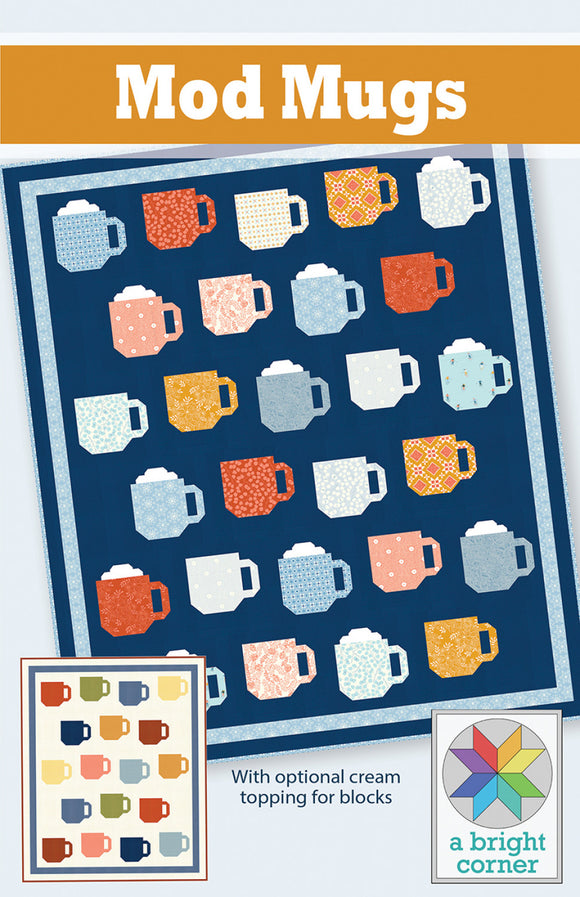 Mod Mugs Quilt Pattern by A Bright Corner