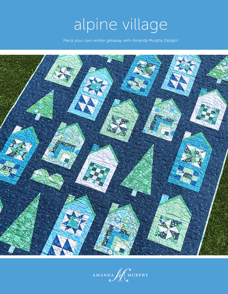 Alpine Village Quilt Pattern by Amanda Murphy Design, LLC