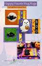 Happy Haunts Mug Rugs Quilt Pattern by Amelie Scott Designs