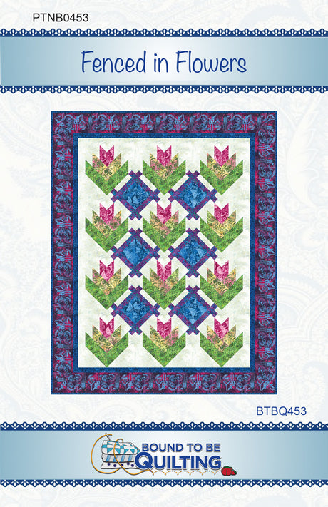 Fenced in Flowers Quilt Pattern by Bound To Be Quilting, LLC