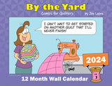 By the Yard 2024 Wall Calendar for Quilters by By The Yard