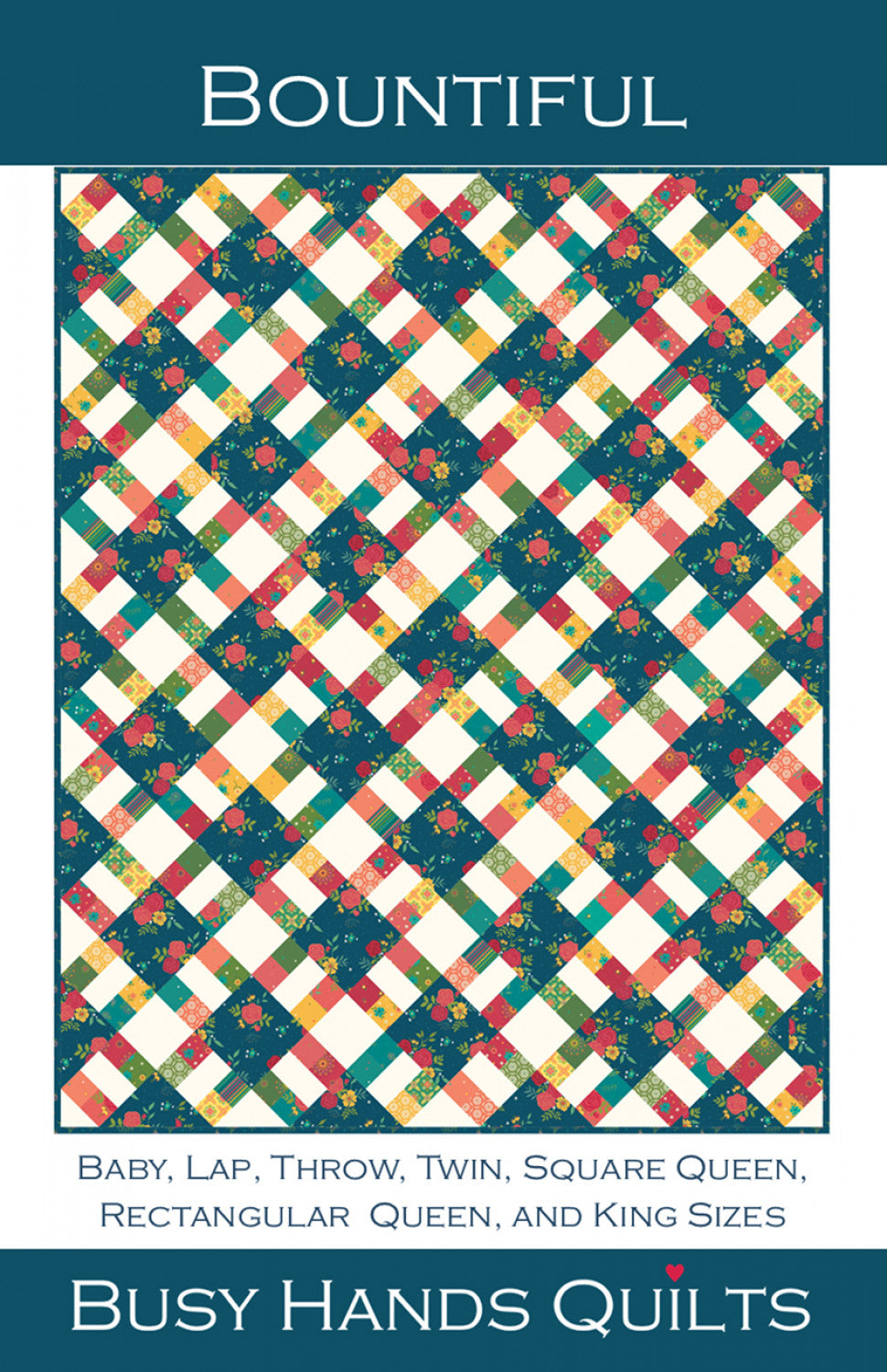 Bountiful Quilt Pattern by Busy Hands