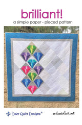 Brilliant! Downloadable Pattern by Cozy Quilt Designs