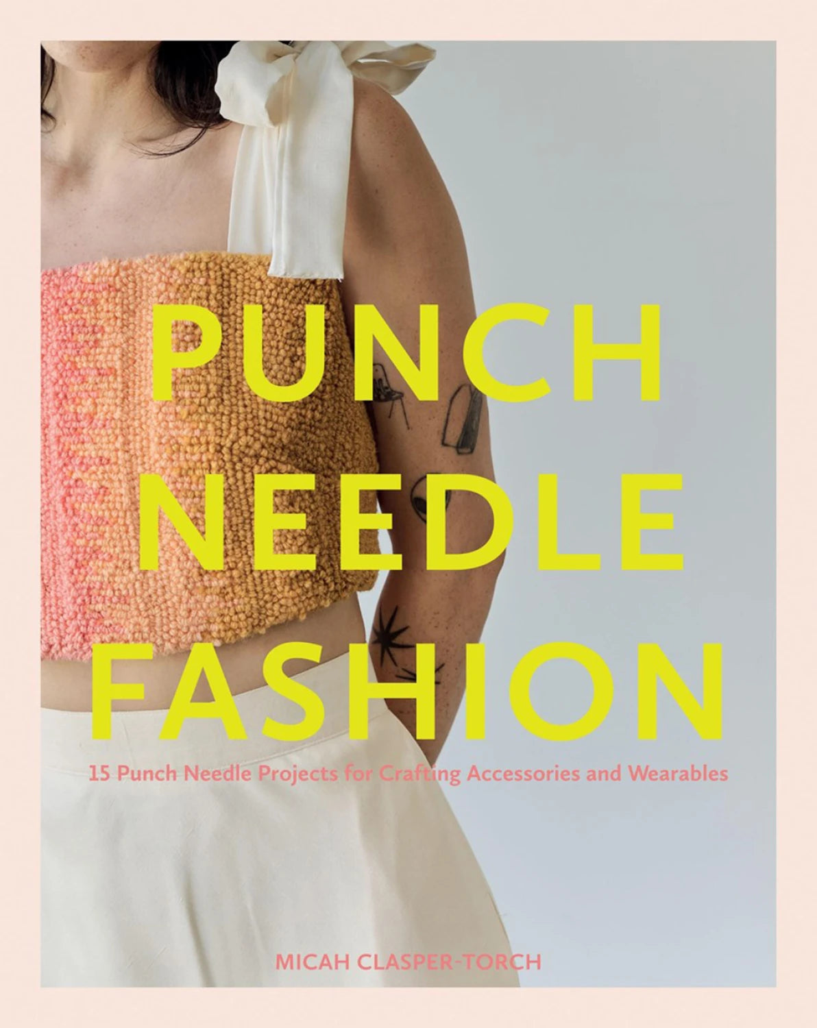 Punch Needle Fashion Book by Chronicle Books