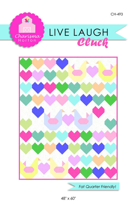 Live, Laugh, Cluck! Quilt Pattern by Charisma Horton