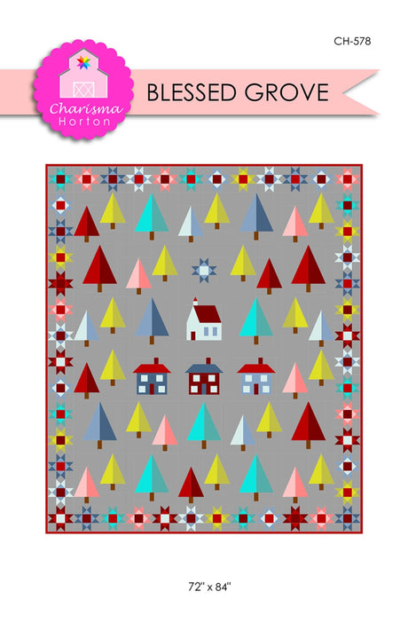 Blessed Grove Quilt Pattern by Charisma Horton