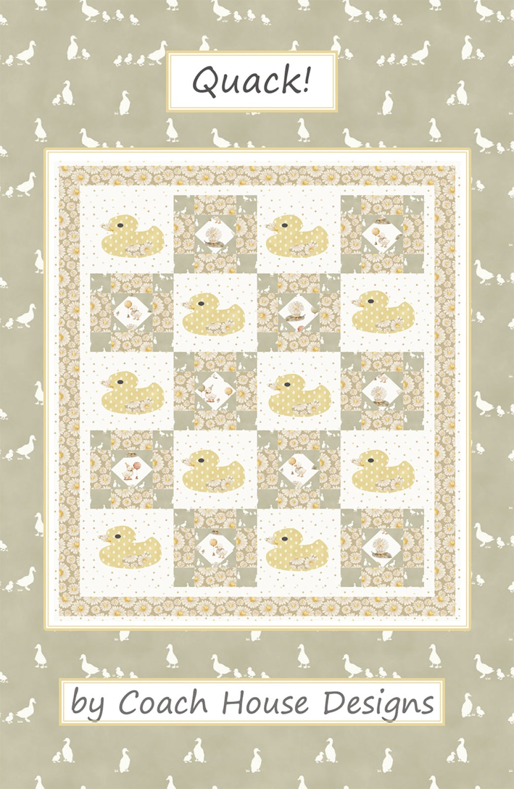 Quack! Revised Quilt Pattern by Coach House Designs