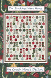 The Stockings Were Hung... Quilt Pattern by Coach House Designs