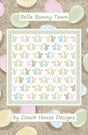 Bella Bunny Town Quilt Pattern by Coach House Designs