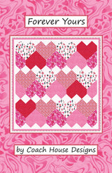 Forever Yours Quilt Pattern by Coach House Designs