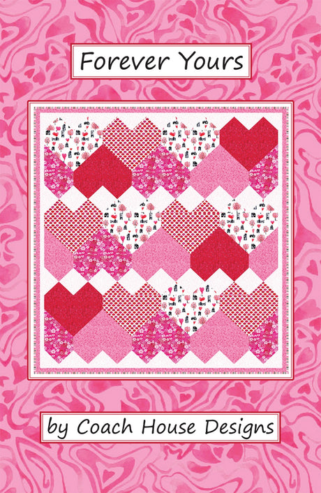Forever Yours Quilt Pattern by Coach House Designs