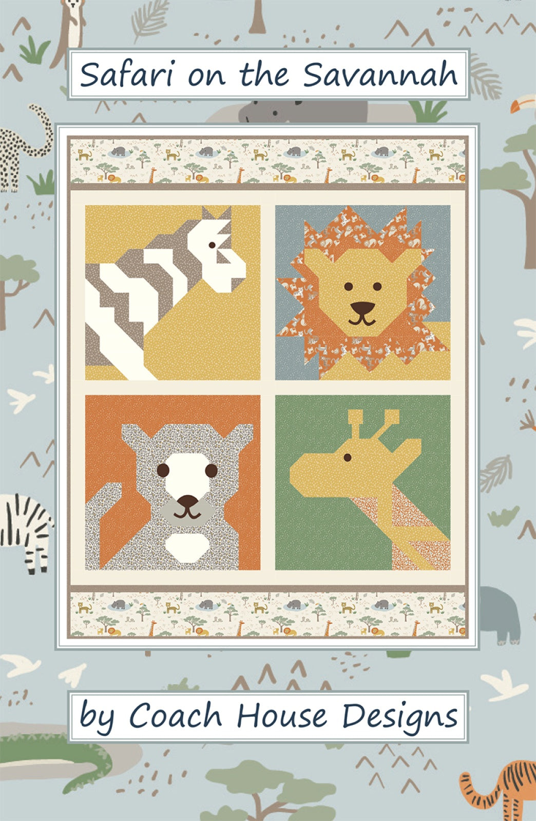 Safari on the Savannah Quilt Pattern by Coach House Designs