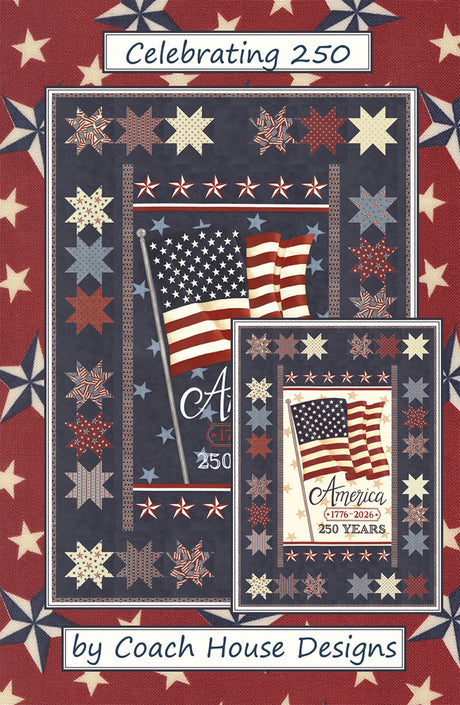 Celebrating 250 Quilt Pattern by Coach House Designs