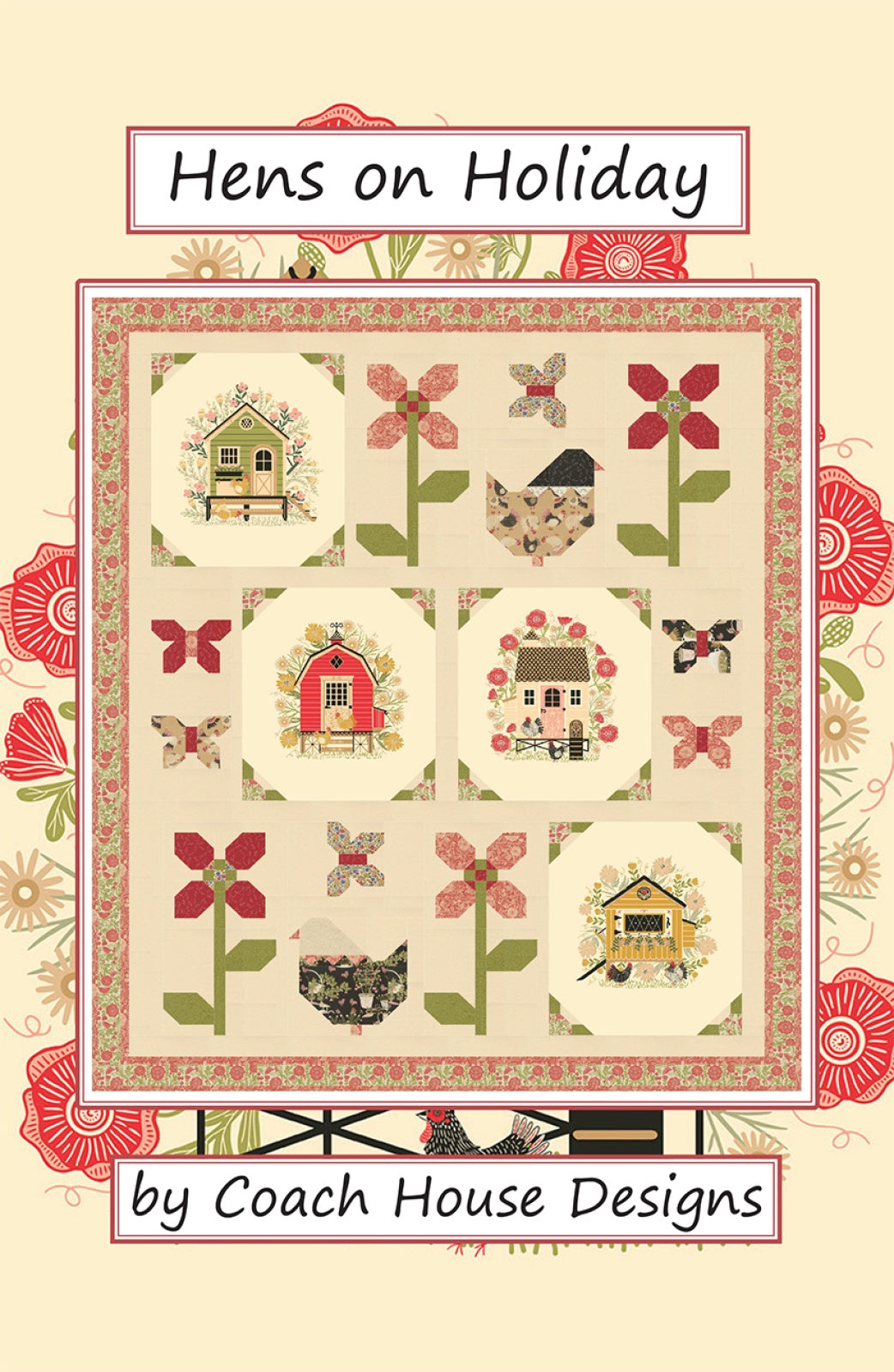Hens on Holiday Quilt Pattern by Coach House Designs