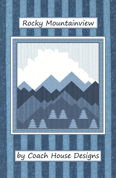 Rocky Mountainview Quilt Pattern by Coach House Designs