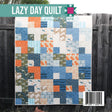Lazy Day Quilt Quilt Pattern by Carolina Moore