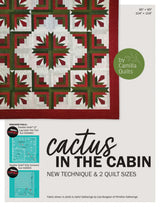 Cactus in the Cabin Quilt Pattern by Camilla Quilts