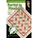 Partial to Pinwheels Downloadable Pattern by Cozy Quilt Designs