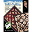 Trellis Setting Downloadable Pattern by Cozy Quilt Designs