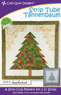 Strip Tube Tannenbaum Downloadable Pattern by Cozy Quilt Designs