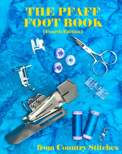 The Pfaff Foot Book 4th Edition by Country Stitches (Lansing, MI)