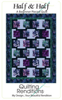 Half & Half Downloadable Pattern by Quilting Renditions