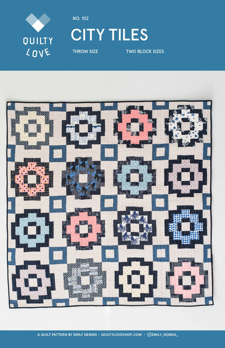 City Tiles Quilt Pattern by Quilty Love
