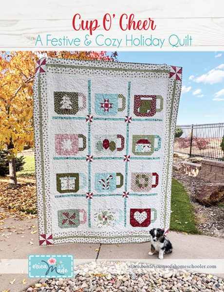 Cup O' Cheer Quilt Pattern by Confessions of a Homeschooler