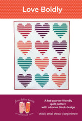 Love Boldly Quilt Pattern by From Bolt to Beauty