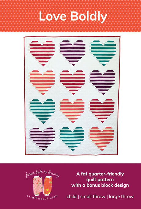 Love Boldly Quilt Pattern by From Bolt to Beauty