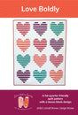 Love Boldly Quilt Pattern by From Bolt to Beauty