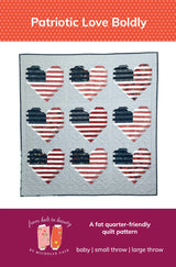 Patriotic Love Boldly Quilt Pattern by From Bolt to Beauty