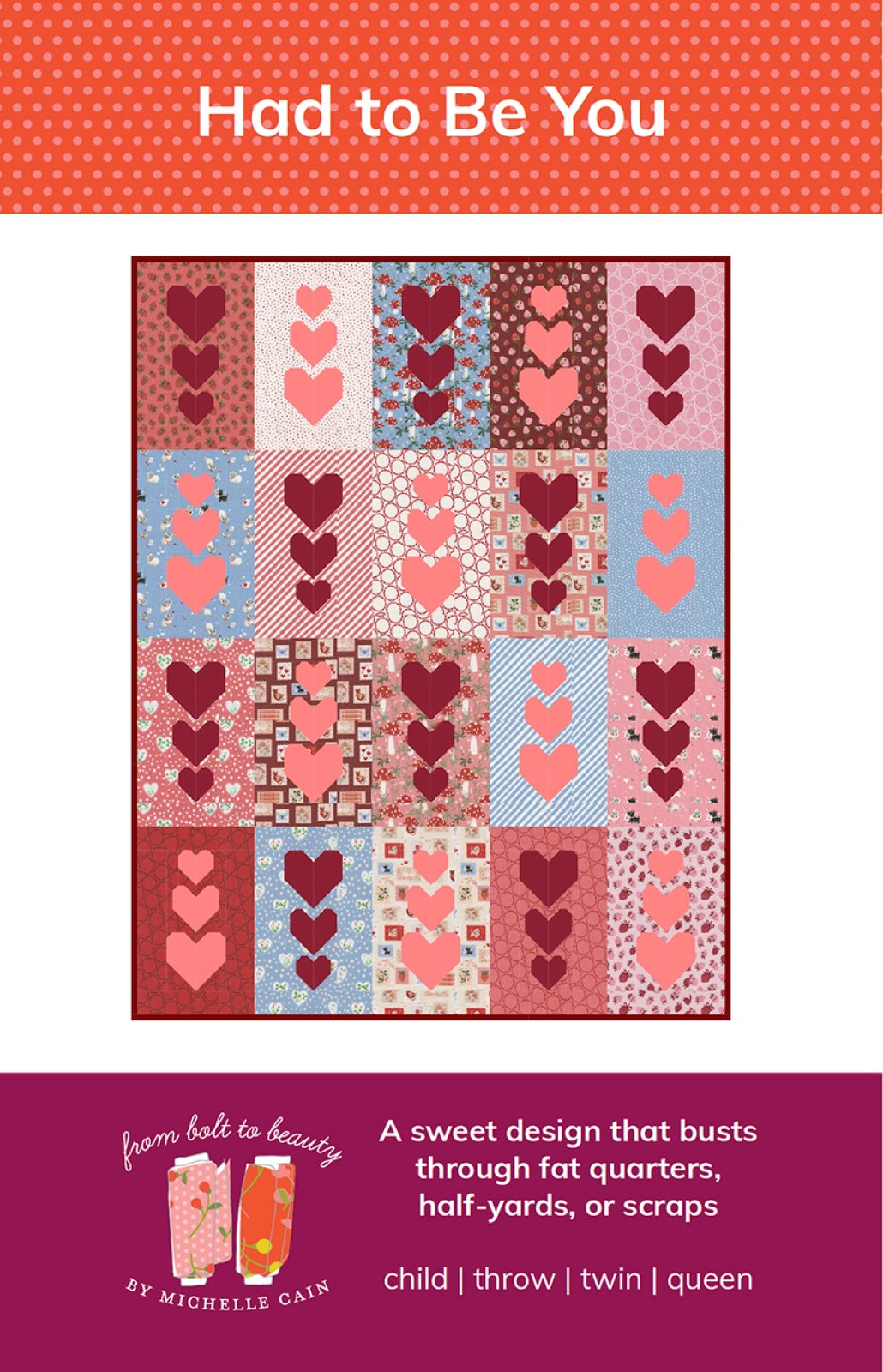 Had to Be You Quilt Pattern by From Bolt to Beauty