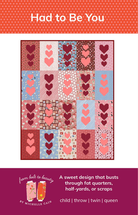 Had to Be You Quilt Pattern by From Bolt to Beauty