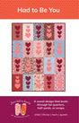 Had to Be You Quilt Pattern by From Bolt to Beauty