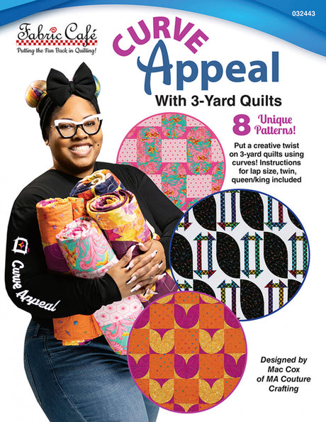 Curve Appeal with 3-Yard Quilts by Fabric Cafe