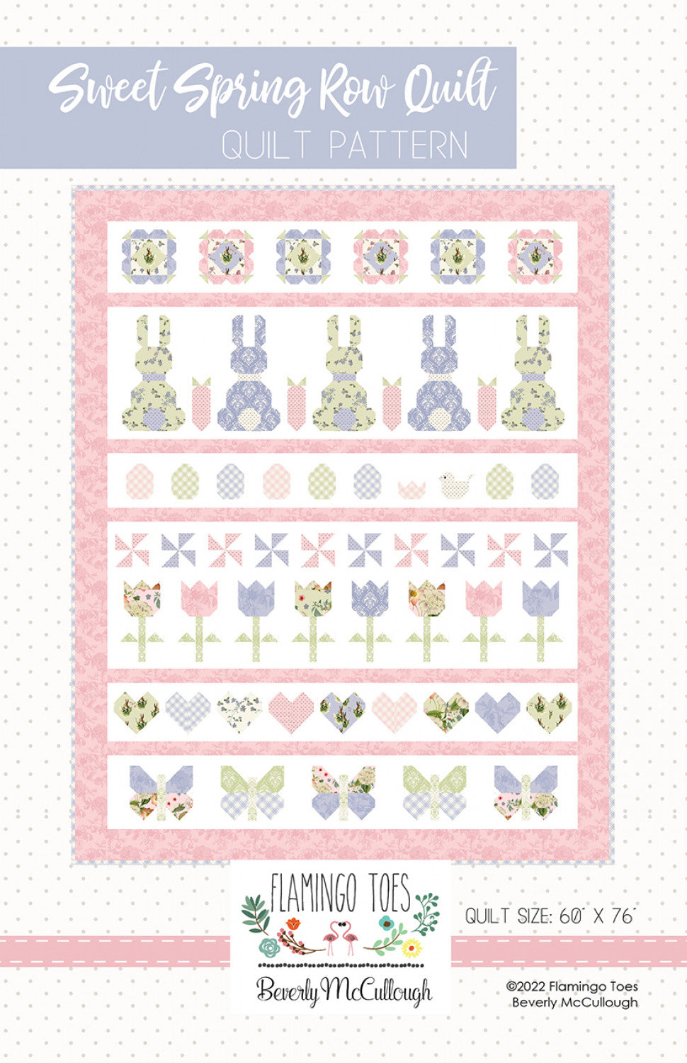Sweet Spring Row Quilt Pattern by Flamingo Toes