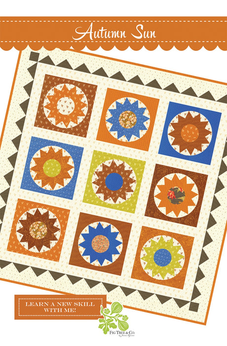 Autumn Sun Quilt Pattern by Fig Tree Quilts