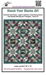 Knock Your Blocks Off  Quilt Pattern by Grizzly Gulch Gallery